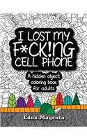 I Lost My F*ck!ng Cell Phone
