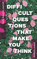 Daily Question Journal - Difficult Questions That Make You Think