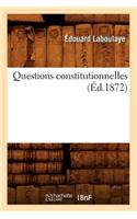 Questions Constitutionnelles (Éd.1872)