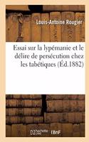 Essai sur la lypémanie et le délire de persécution chez les tabétiques