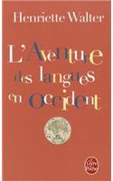 L Aventure Des Langues En Occident: Leur Origine, Leur Historie, Leur Geographie