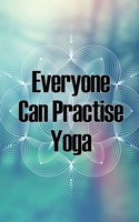 Everyone Can Practise Yoga