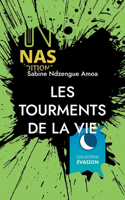 Les tourments de la vie