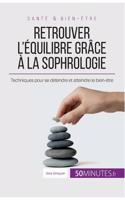 Retrouver l'équilibre grâce à la sophrologie