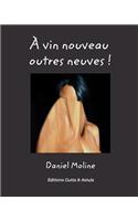 A Vin Nouveau Outres Neuves !