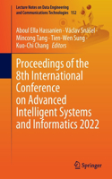 Proceedings of the 8th International Conference on Advanced Intelligent Systems and Informatics 2022