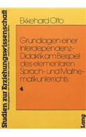 Grundlagen einer Interdependenz-Didaktik am Beispiel des Elementaren Sprach-und Mathematikunterrichts