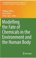 Modelling the Fate of Chemicals in the Environment and the Human Body