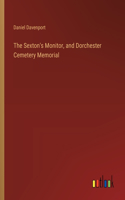 Sexton's Monitor, and Dorchester Cemetery Memorial