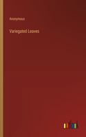 Variegated Leaves