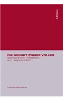 Die Geburt Zweier VÃ¶lker: Deutsche Und Franzosen (9.-11. Jahrhundert)