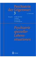 Psychiatrie Spezieller Lebenssituationen