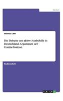 Debatte um aktive Sterbehilfe in Deutschland. Argumente der Contra-Position