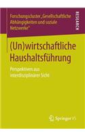 (Un)Wirtschaftliche Haushaltsführung