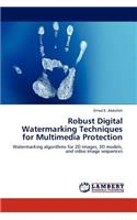 Robust Digital Watermarking Techniques for Multimedia Protection