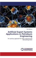 Artificial Expert Systems Applications in Petroleum Engineering