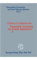 Dependable Computing for Critical Applications 2