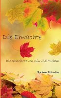 Die Erwachte: (German)