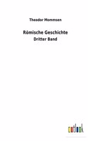 Römische Geschichte: Dritter Band