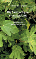 Sanftmütigen erben das Land
