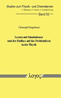 Lernen Mit Simulationen Und Der Einfluss Auf Das Problemlosen in Der Physik: (53 Studien Zum Physik- Und Chemielernen)