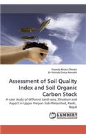 Assessment of Soil Quality Index and Soil Organic Carbon Stock