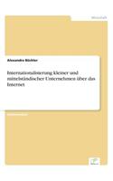 Internationalisierung kleiner und mittelständischer Unternehmen über das Internet