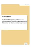 Entwicklung einer Fallstudie zur Vermittlung von Handlungskompetenz für Referenten des Finanzdienstleistungssektors
