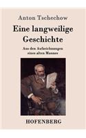 Eine langweilige Geschichte: Aus den Aufzeichnungen eines alten Mannes