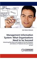 Management Information System: What Organizations Need to be Succeed