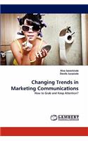 Changing Trends in Marketing Communications