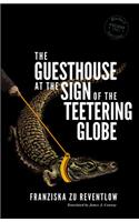 The Guesthouse at the Sign of the Teetering Globe
