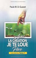 Avec la création, je te loue Père