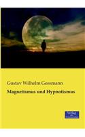 Magnetismus und Hypnotismus