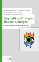 Diagnostik und Therapie Bipolarer Storungen: Handbuch fur Betroffene und Angehorige
