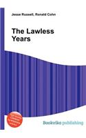The Lawless Years