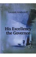 His Excellency the Governor