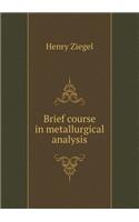 Brief course in metallurgical analysis