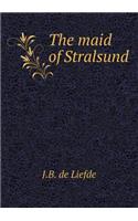 The Maid of Stralsund