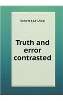 Truth and Error Contrasted