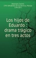 LOS HIJOS DE EDUARDO DRAMA TR  GICO EN