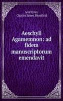 Aeschyli Agamemnon