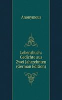 Lebensbuch: Gedichte aus Zwei Jahrzehnten (German Edition)