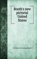 Booth's new pictorial United States