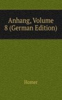 Anhang, Volume 8 (German Edition)