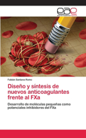 Diseño y síntesis de nuevos anticoagulantes frente al FXa