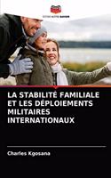 La Stabilité Familiale Et Les Déploiements Militaires Internationaux