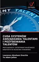 Cuda Systemów ZarzĄdzania Talentami I Pozyskiwania Talentów