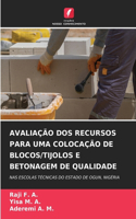 Avaliação DOS Recursos Para Uma Colocação de Blocos/Tijolos E Betonagem de Qualidade