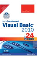 Sams Teach Yourself Visual Basic 2010 in 24 Hours : Complete Starter Kit